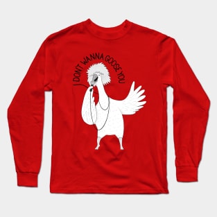 I Don't Wanna Goose You | Animal Karaoke Collection Long Sleeve T-Shirt